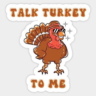 Talk Turkey To Me Sticker